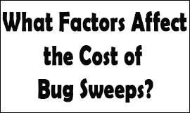 Bug Sweeping Cost Factors in Port Talbot